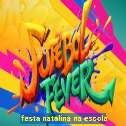 festa natalina na escola